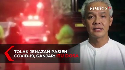 Tolak Jenazah Pasien Covid-19, Ganjar: Itu Dosa