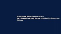 Full E-book Reflective Practice in the Lifelong Learning Sector. Jodi Roffey-Barentsen, Richard