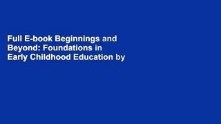 Full E-book Beginnings and Beyond: Foundations in Early Childhood Education by Ann Miles Gordon