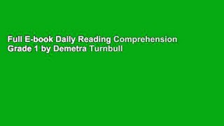 Full E-book Daily Reading Comprehension Grade 1 by Demetra Turnbull
