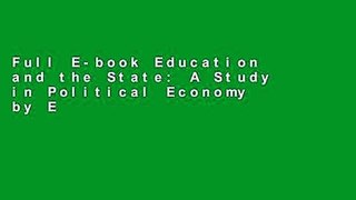 Full E-book Education and the State: A Study in Political Economy by E.G. West