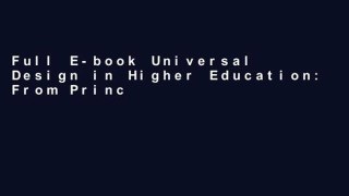 Full E-book Universal Design in Higher Education: From Principles to Practice by Sheryl E.
