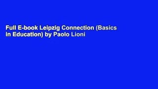 Full E-book Leipzig Connection (Basics in Education) by Paolo Lioni