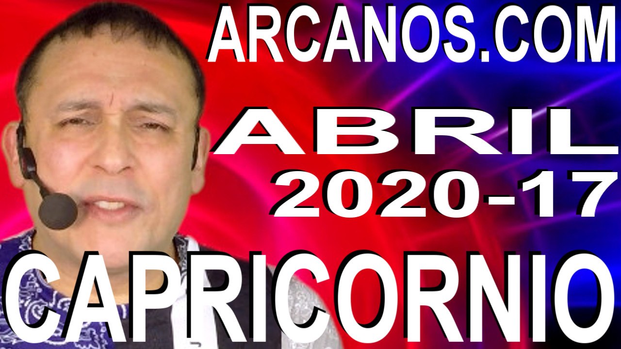 CAPRICORNIO ABRIL 2020 ARCANOS.COM - Horóscopo 19 al 25 de abril de 2020 - Semana 17
