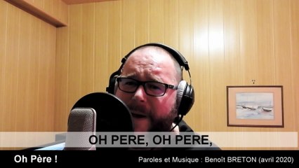 OH PÈRE - Benoît BRETON Chant & Partage