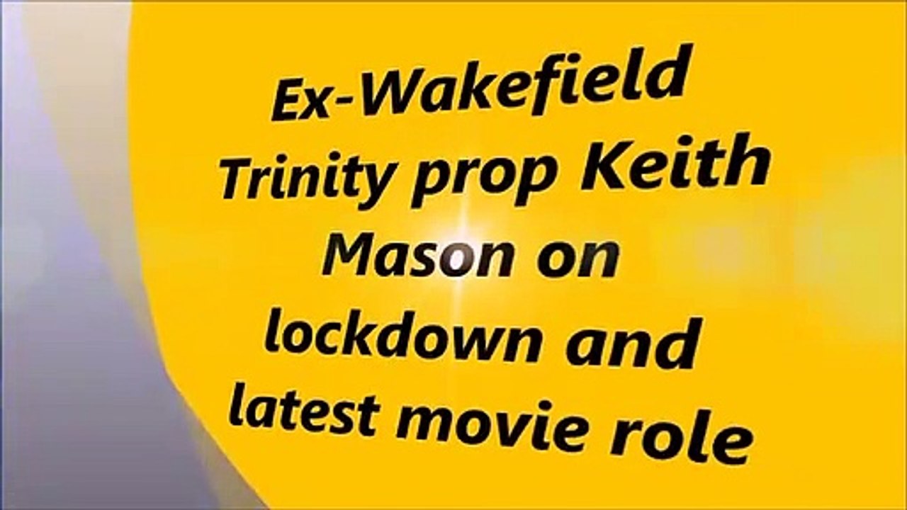 Ex-Wakefield Trinity and Castleford Tigers prop Keith Mason on movie plans