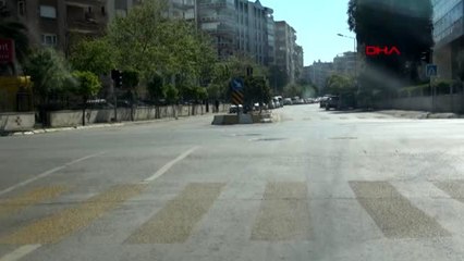 Aydın'da sokaklar bomboş kaldı