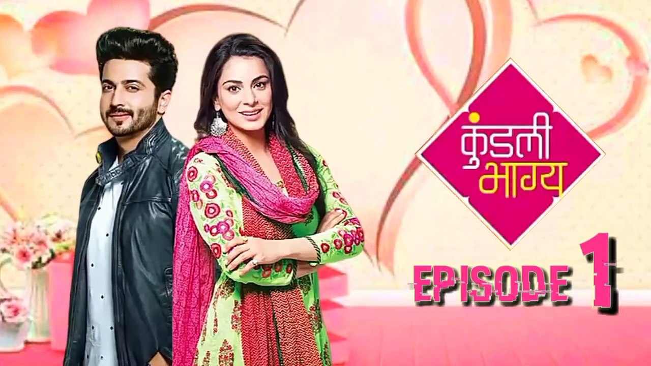 Kundali Bhagya Episode 1 Shraddha Arya, Dheeraj Dhoopar Hindi