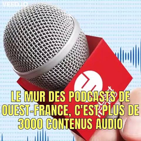 Le Mur des podcasts de Ouest-France
