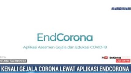 Kenali Gejala Virus Corona Lewat Aplikasi EndCorona