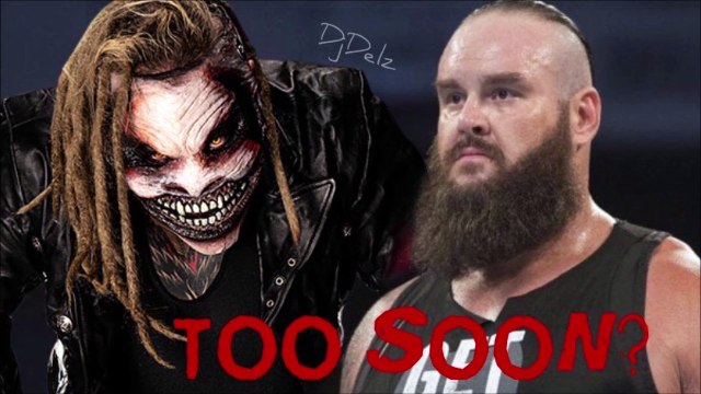 The Fiend Bray Wyatt VS Braun Strowman ON WWE Smackdown Too Soon?
