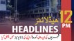 ARYNews Headlines | 12 PM | 12th April 2020