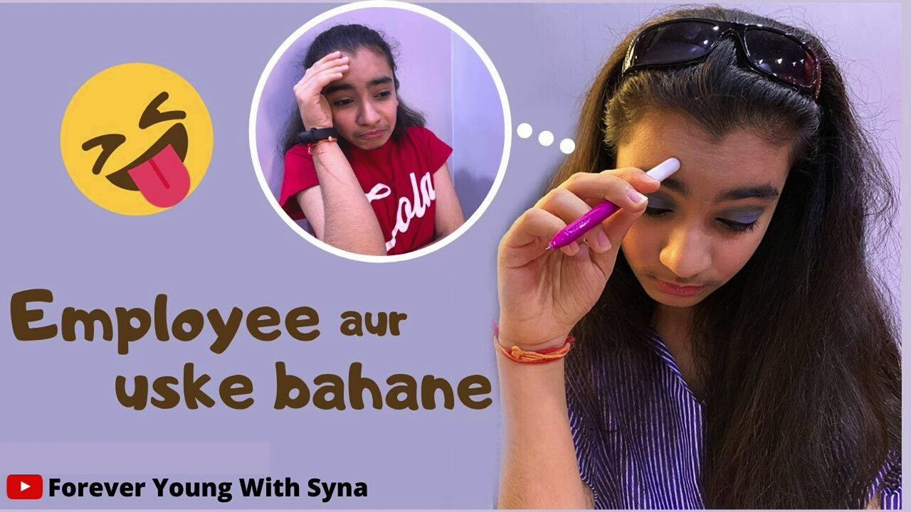 Employee aur uske Bahane || Forever Young With Syna