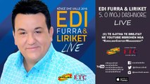 Edi Furra - O moj dashnore LIVE