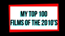 DG Movies - My Top 100 Films Of The 2010's