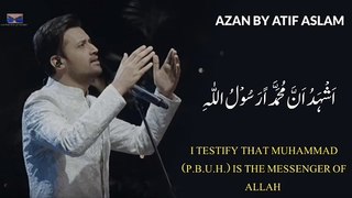 Azan by atif aslam azan recitation