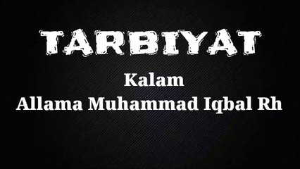 TARBIYAT تربیت  || Kalam Allama Muhammad Iqbal Rh  || MJZ Multimedia