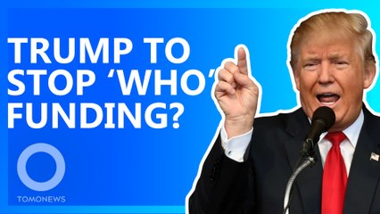 Donald Trump to Hold Talks on American Funding of the 'WHO'