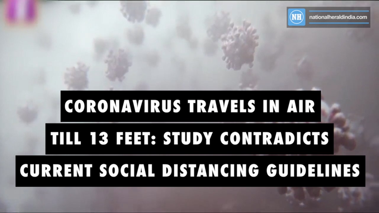 Coronavirus travels in air till 13 feet- study contradicts current social distancing guidelines