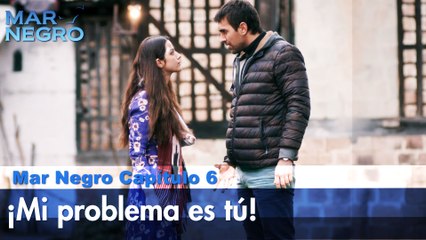 Mi problema es tu! - Capitulo 6