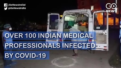 दुनिया में 20 हज़ार और देश में 100 से ज़्यादा स्वास्थ्यकर्मी कोरोना की चपेट में