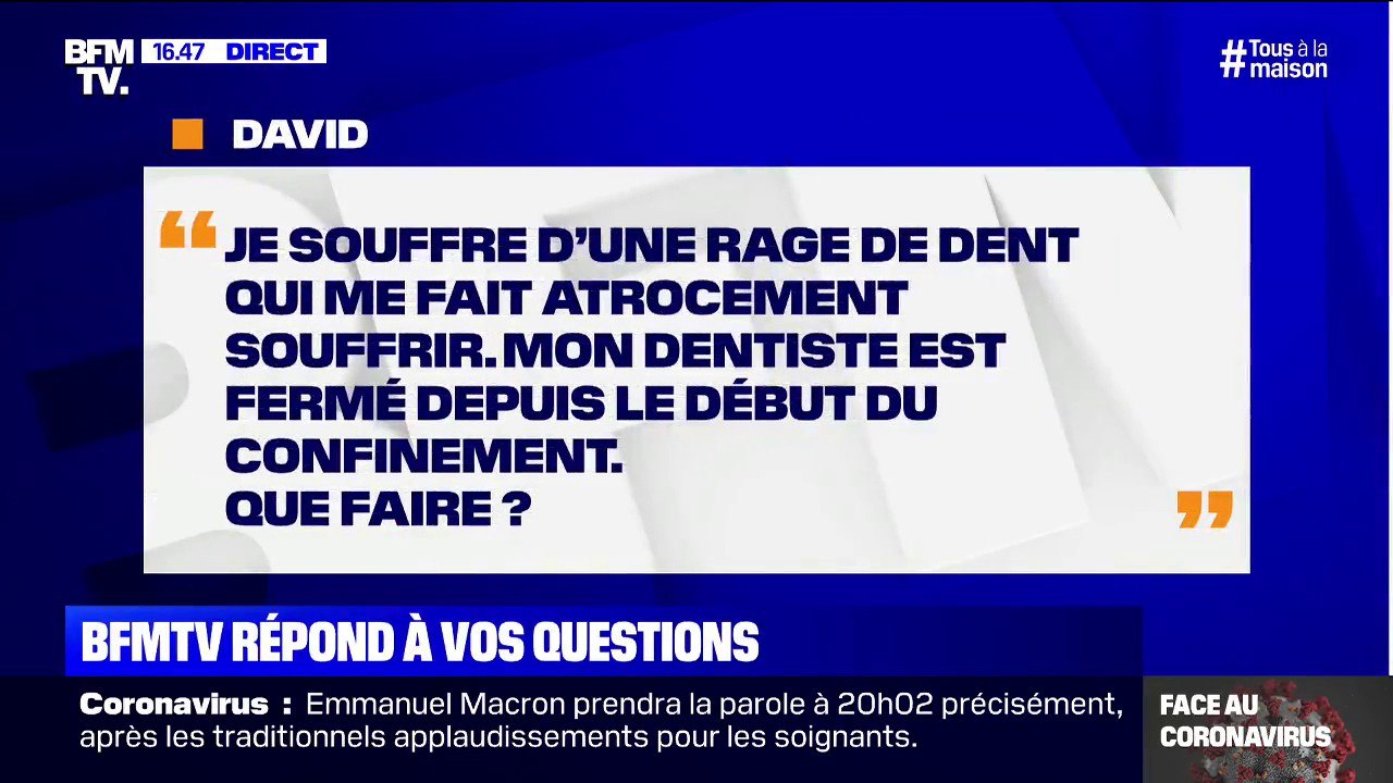 Je souffre d'une rage de dents, mon dentiste es...