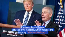 Trump Retweets Call to Fire Dr. Anthony Fauci