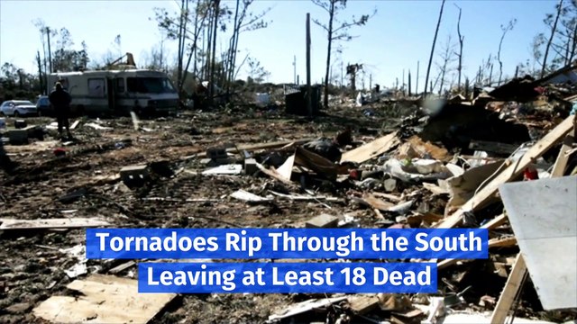 Tornadoes Rip Through the South Leaving at Least 18 Dead