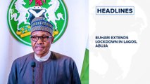 Buhari extends lockdown in Lagos, Abuja, others, Global cases pass 1.85 million, deaths slow in Spain