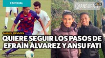 Samuel Mendoza quiere seguir los pasos de Efraín Álvarez y Ansu Fati