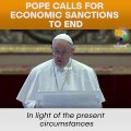Pope Calls For Economic Sanctions To End