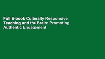 Full E-book Culturally Responsive Teaching and the Brain: Promoting Authentic Engagement and Rigor