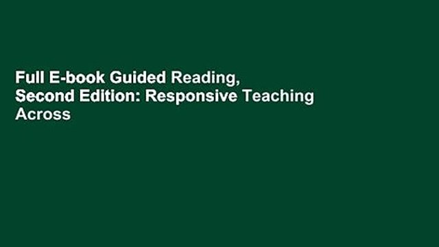 Full E-book Guided Reading, Second Edition: Responsive Teaching Across the Grades by Irene Fountas