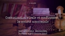 Communication virale et confinement : la société nosocomiale [Ghislain Deslandes]