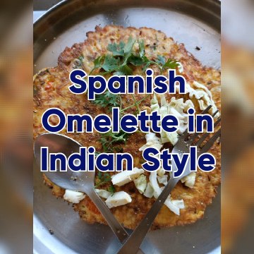 How to Make Spanish Omelette | Spanish Omelette Recipe in Indian style with Potato and Cheese