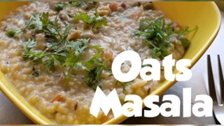 How to make Oats Masala with Vegetable  | Masala Oat for Breakfast at Home