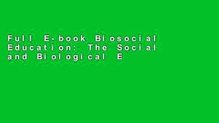Full E-book Biosocial Education: The Social and Biological Entanglements of Learning by Deborah