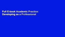Full E-book Academic Practice: Developing as a Professional in Higher Education by Saranne Weller