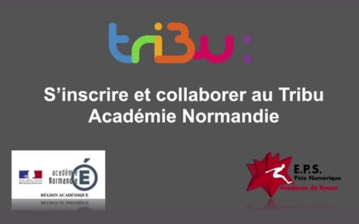 Accéder et Collaborer à l'espace Tribu de l'Academie Normandie