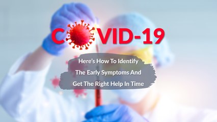Early Symptoms & Precautions For Covid-19