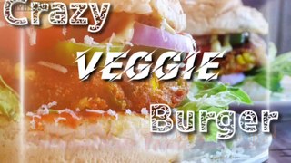 CRAZY VEGGIE BURGER #BurgerRecipe #VeggiePatty #VeggieBurger #EasyBurger #Lockdown #IndianBurger