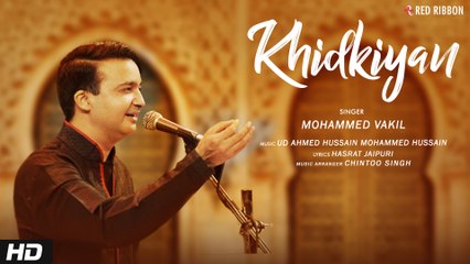 Khidkiyan | Mohammed Vakil | Ustad Ahmed Hussain Ustad Mohammed Hussain| Hasrat Jaipuri