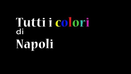 下载视频: TUTTI I COLORI DI NAPOLI - SMS D'OVIDIO NICOLARDI NAPOLI