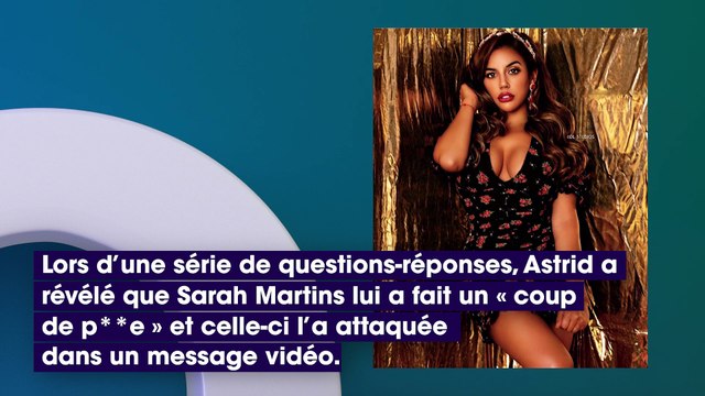 Astrid Nelsia : En guerre avec Sarah Martins, elle balance tout sur sa rivale