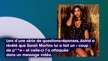 Astrid Nelsia : En guerre avec Sarah Martins, elle balance tout sur sa rivale