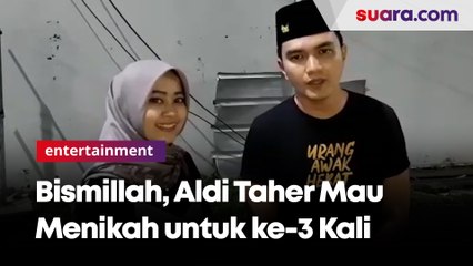 Bismillah, Aldi Taher Mau Menikah untuk ke-3 Kali