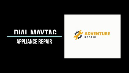 Dial Maytag Appliance Repair