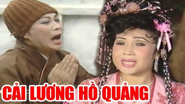 Có Lẽ Đây là Vở Cải Lương Hồ Quảng Hay Nhất - Cải Lương Minh Cảnh, Lệ Thủy Xưa Trước Năm 1975