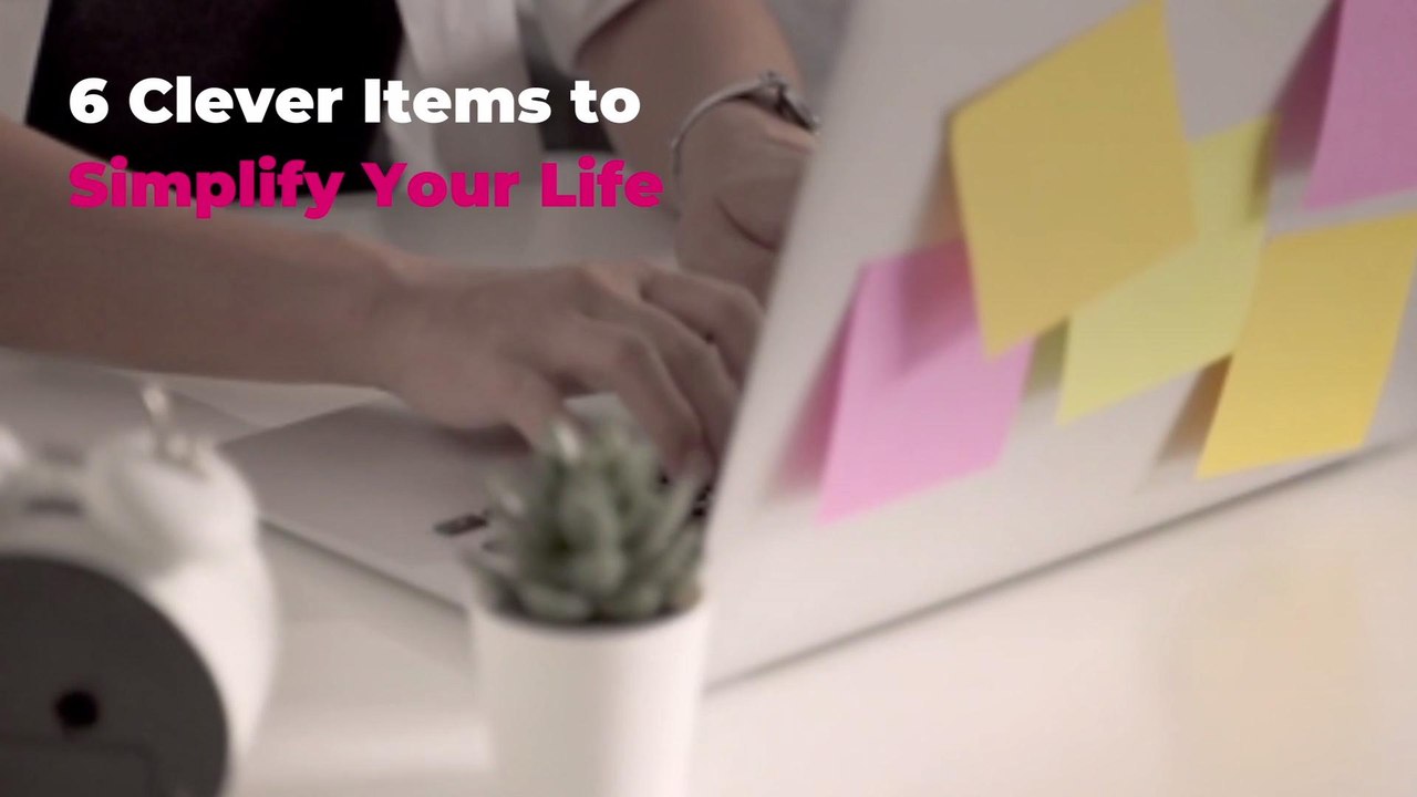 6 Clever Items to Simplify Your Life