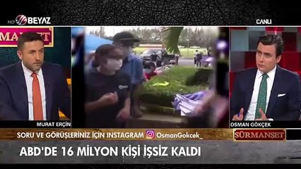 Osman Gökçek, 'ABD'de 3 hafta 16 milyon işsiz kaldı'